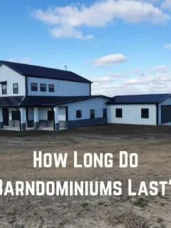 How Long Do Barndominiums Last