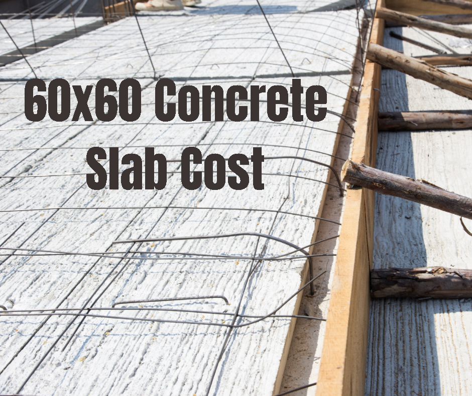 60x60 concrete slab cost